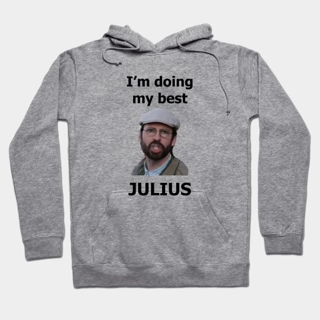 Far From Home I'm doing my best Julius Hoodie by The Salty Sailor